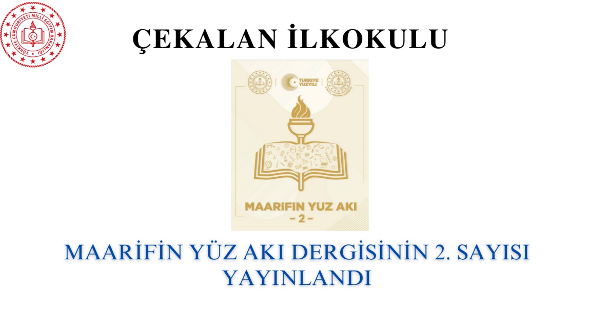 MAARİFİN YÜZ AKI DERGİSİNİN 2. SAYISI YAYINLANDI