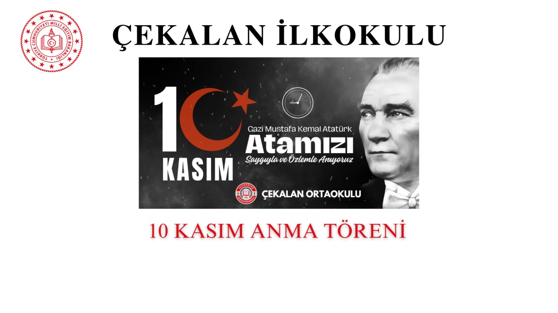 10 KASIM ATATÜRK´Ü ANMA TÖRENİ